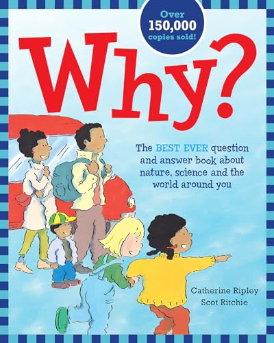 Stock image for Why?: The Best Ever Question and Answer Book about Nature, Science and the World around You for sale by Orion Tech