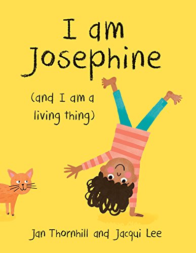 Stock image for I Am Josephine: And I Am a Living Thing for sale by ThriftBooks-Dallas