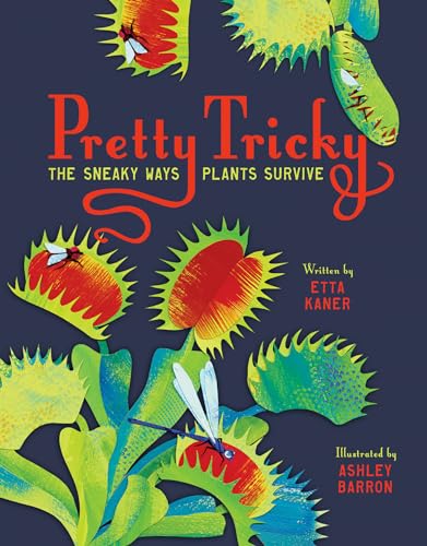 Stock image for Pretty Tricky: The Sneaky Ways Plants Survive for sale by Red's Corner LLC