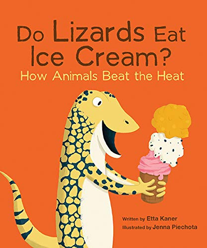 Stock image for Do Lizards Eat Ice Cream?: How Animals Beat the Heat (Do Animals, 2) for sale by HPB-Emerald
