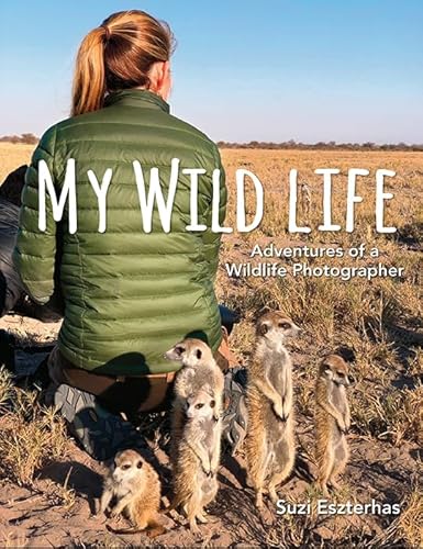 Beispielbild fr My Wild Life : Adventures of a Wildlife Photographer zum Verkauf von Better World Books