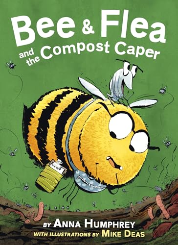 9781771474207: Bee & Flea and the Compost Caper (Bee and Flea, 1)