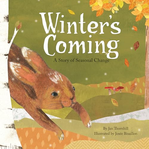 9781771474481: Winter's Coming: A Story of Seasonal Change