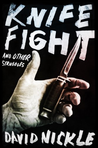 Stock image for Knife Fight and Other Struggles for sale by Better World Books: West