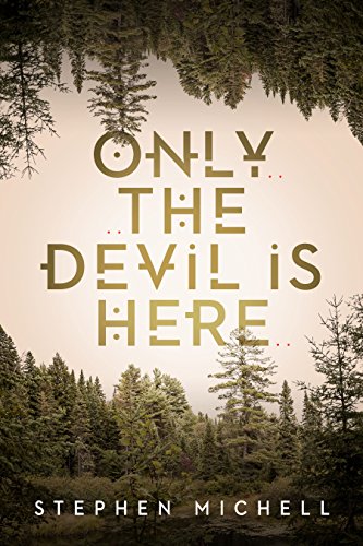 Imagen de archivo de Only the Devil is Here a la venta por Half Price Books Inc.
