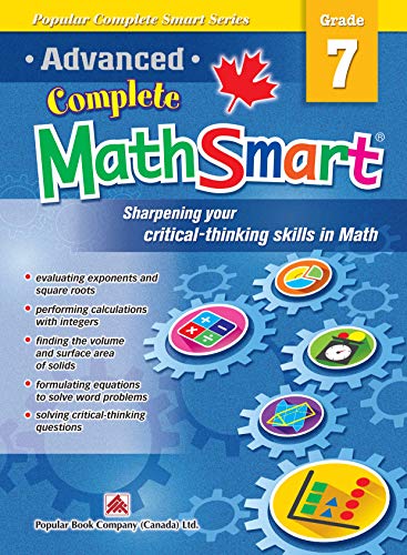 Beispielbild fr Popular Complete Smart Series: Advanced Complete MathSmart Grade 7: Advance in Math and Build Critical-Thinking Skills zum Verkauf von Better World Books