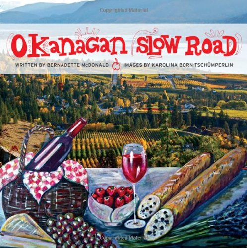 Stock image for Okanagan Slow Road for sale by Irish Booksellers