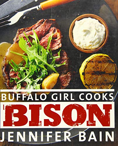 Stock image for Buffalo Girl Cooks Bison for sale by BISON BOOKS - ABAC/ILAB