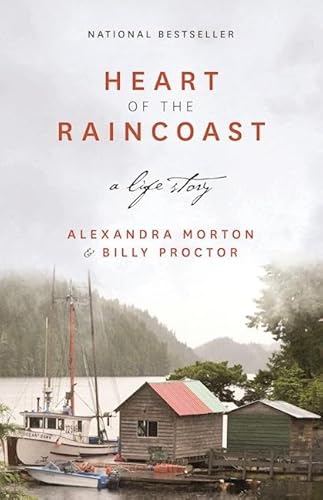 Stock image for Heart of the Raincoast: A Life Story for sale by ThriftBooks-Dallas