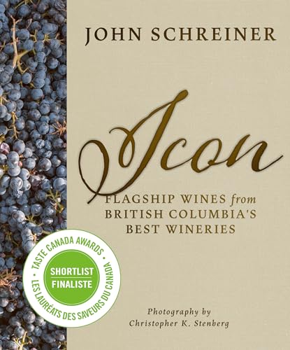 Stock image for Icon : Flagship Wines from BC's Best Wineries for sale by Better World Books: West