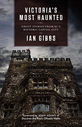 Imagen de archivo de Victoria's Most Haunted: Ghost Stories from BC's Historic Capital City a la venta por BooksRun