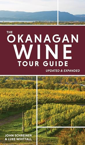 9781771513241: The Okanagan Wine Tour Guide