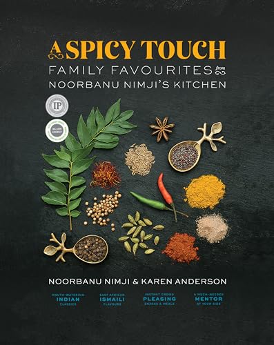 Beispielbild fr A Spicy Touch: Family Favourites from Noorbanu Nimji?s Kitchen zum Verkauf von Lucky's Textbooks