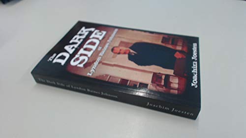 Imagen de archivo de The Dark Side of Lyndon Baines Johnson a la venta por ThriftBooks-Dallas