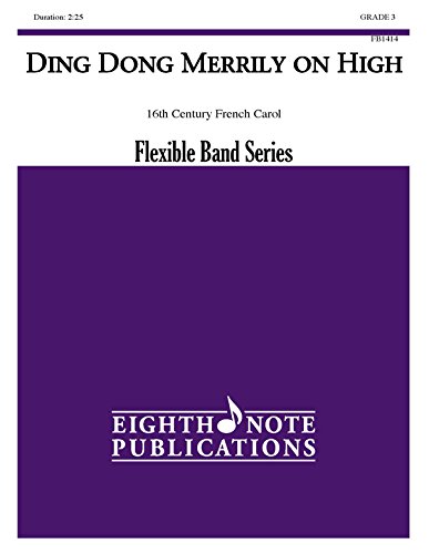 Imagen de archivo de Ding Dong Merrily on High: Conductor Score Parts (Eighth Note Publications Flexible Band Series) a la venta por Ebooksweb