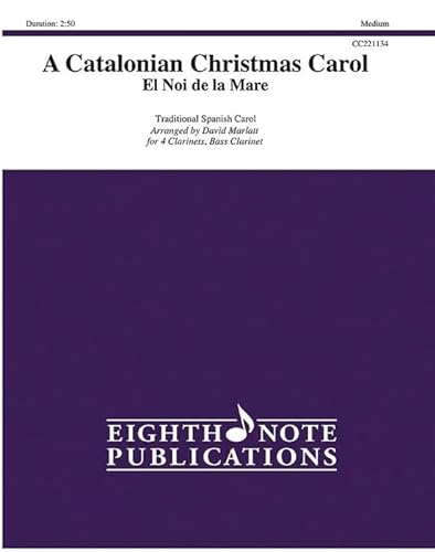 9781771578424: A Catalonian Christmas Carol: El Noi De La Mare, Score & Parts (Eighth Note Publications)