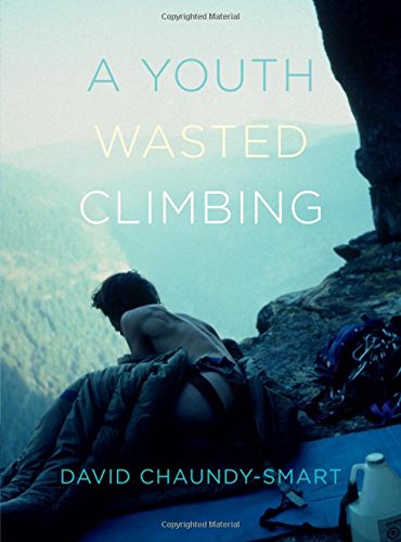 Imagen de archivo de A Youth Wasted Climbing a la venta por Zoom Books Company