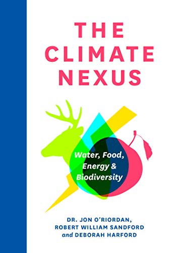Stock image for The Climate Nexus: Water, Food, Energy and Biodiversity for sale by ThriftBooks-Atlanta
