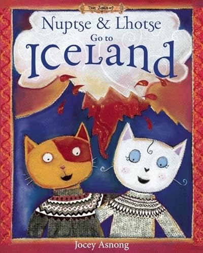 Stock image for Nuptse and Lhotse Go to Iceland for sale by Half Price Books Inc.