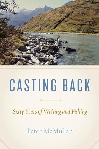 Stock image for Casting Back: Sixty Years of Writing and Fishing for sale by Rainy Day Books