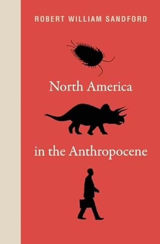 Imagen de archivo de North America in the Anthropocene (An RMB Manifesto) a la venta por Better World Books: West