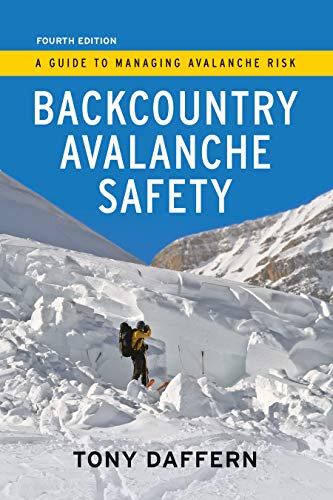 Stock image for Backcountry Avalanche Safety - 4th Edition: A Guide to Managing Avalanche Risk for sale by BooksRun