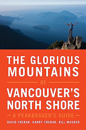 9781771602419: The Glorious Mountains of Vancouveras North Shore: A Peakbaggeras Guide [Idioma Ingls]: A Peakbagger’s Guide