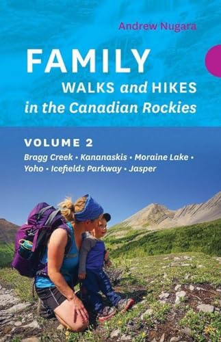 Beispielbild fr Family Walks and Hikes in the Canadian Rockies - Volume 2 zum Verkauf von SecondSale