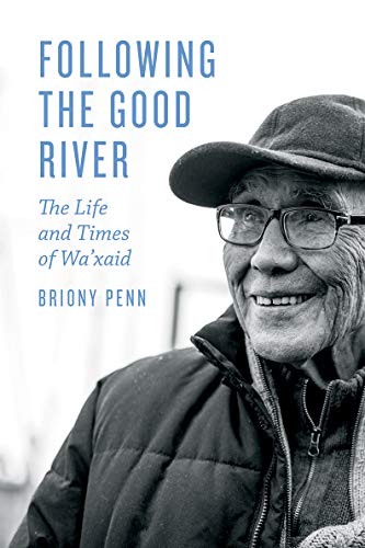 Beispielbild fr Following the Good River: The Life and Times of Waxaid zum Verkauf von Zoom Books Company