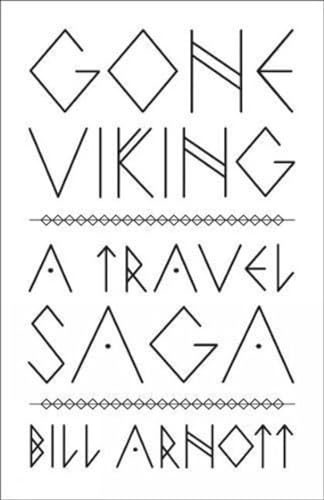 Beispielbild fr Gone Viking: A Travel Saga zum Verkauf von Zoom Books Company