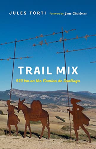 Stock image for Trail Mix: 920 Km on the Camino De Santiago for sale by Revaluation Books
