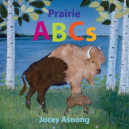9781771604970: Prairie ABCs (Explore Canada with Jocey Asnong)