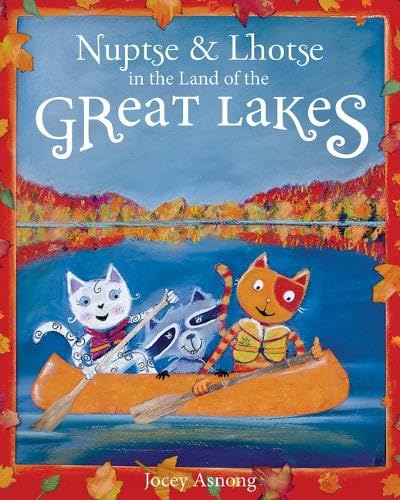 Stock image for Nuptse and Lhotse in the Land of the Great Lakes [Hardcover] Asnong, Jocey for sale by Lakeside Books