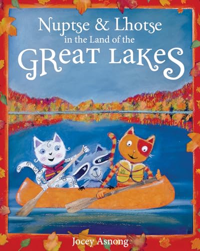Stock image for Nuptse and Lhotse in the Land of the Great Lakes [Paperback] Asnong, Jocey for sale by Lakeside Books