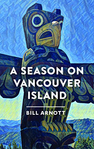 Stock image for A Season on Vancouver Island for sale by Zoom Books Company