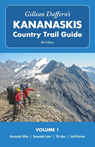 Stock image for Gillean Daffern's Kananaskis Country Trail Guide - 5th Edition, Volume 1: Kananaskis Valley - Kananaskis Lakes - Elk Lakes - Smith-Dorrien (Gillean Daffern's Kananaskis Country Trail Guide, 1) for sale by Russell Books