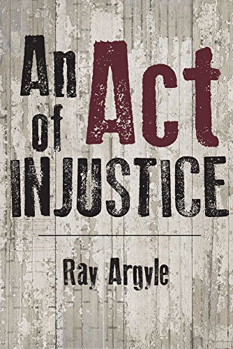 Stock image for An Act of Injustice: A Novel for sale by GF Books, Inc.