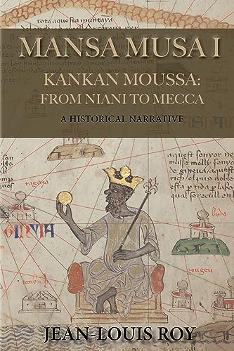 Stock image for Mansa Musa I: Kankan Moussa: from Niani to Mecca for sale by Books Unplugged