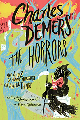 Imagen de archivo de The Horrors : An a to Z of Funny Thoughts on Awful Things a la venta por Better World Books: West