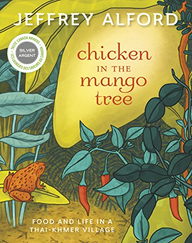 Beispielbild fr Chicken in the Mango Tree : Food and Life in a Thai-Khmer Village zum Verkauf von Better World Books