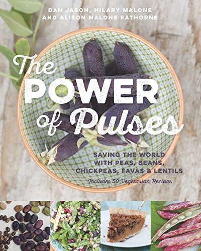 Stock image for The Power of Pulses: Saving the World with Peas, Beans, Chickpeas, Favas and Lentils for sale by Zoom Books Company