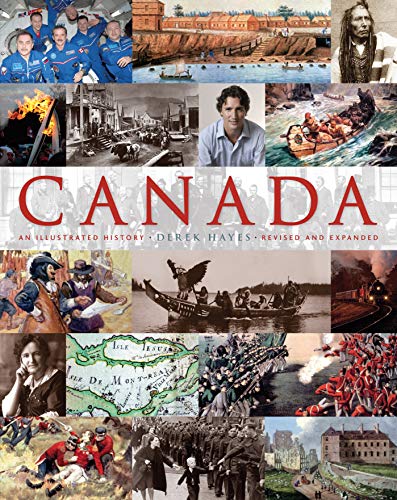 Beispielbild fr Canada: An Illustrated History: An Illustrated History, Revised and Expanded zum Verkauf von Zoom Books Company