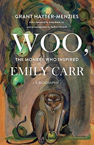 Beispielbild fr Woo, the Monkey Who Inspired Emily Carr: A Biography zum Verkauf von Goodwill Books