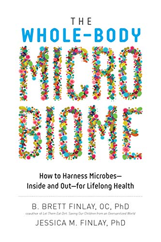 9781771622202: The Whole-Body Microbiome: How to Harness Microbes―Inside and Out―for Lifelong Health