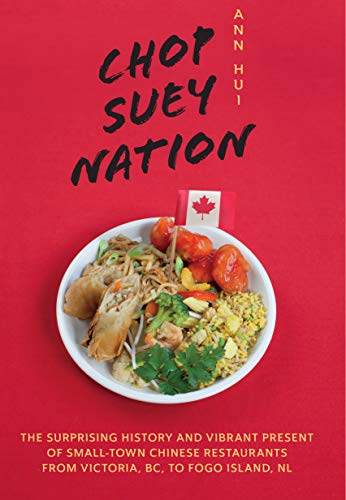 Beispielbild fr Chop Suey Nation: The Legion Cafe and Other Stories from Canada?s Chinese Restaurants zum Verkauf von Kennys Bookshop and Art Galleries Ltd.