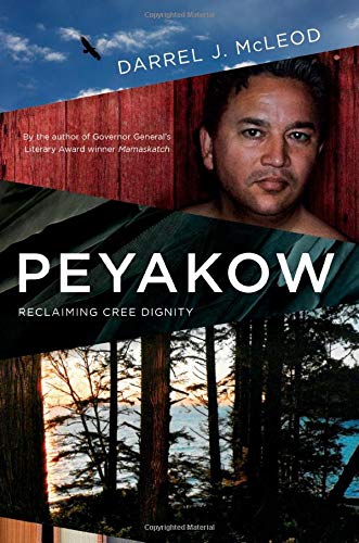 Stock image for Peyakow; Reclaiming Cree Dignity for sale by BISON BOOKS - ABAC/ILAB