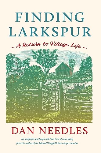 Stock image for Finding Larkspur: A Return to Village Life for sale by Housing Works Online Bookstore