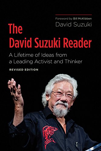 Beispielbild fr The David Suzuki Reader : A Lifetime of Ideas from a Leading Activist and Thinker zum Verkauf von Better World Books