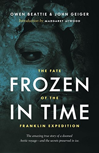 9781771640794: Frozen in Time: The Fate of the Franklin Expedition