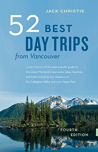 Stock image for 52 Best Day Trips from Vancouver for sale by SecondSale